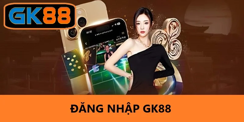 Hướng Dẫn Đăng Nhập GK88 - Chi Tiết Dành Cho Người Chơi