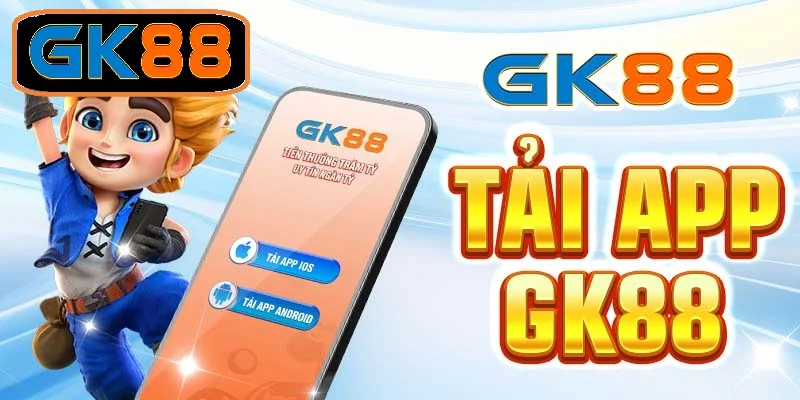 Tải App GK88 - Khám Phá Thế Giới Giải Trí Online Tuyệt Vời