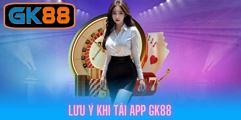 Lỗi phổ biến thường gặp khi tải ứng dụng GK88